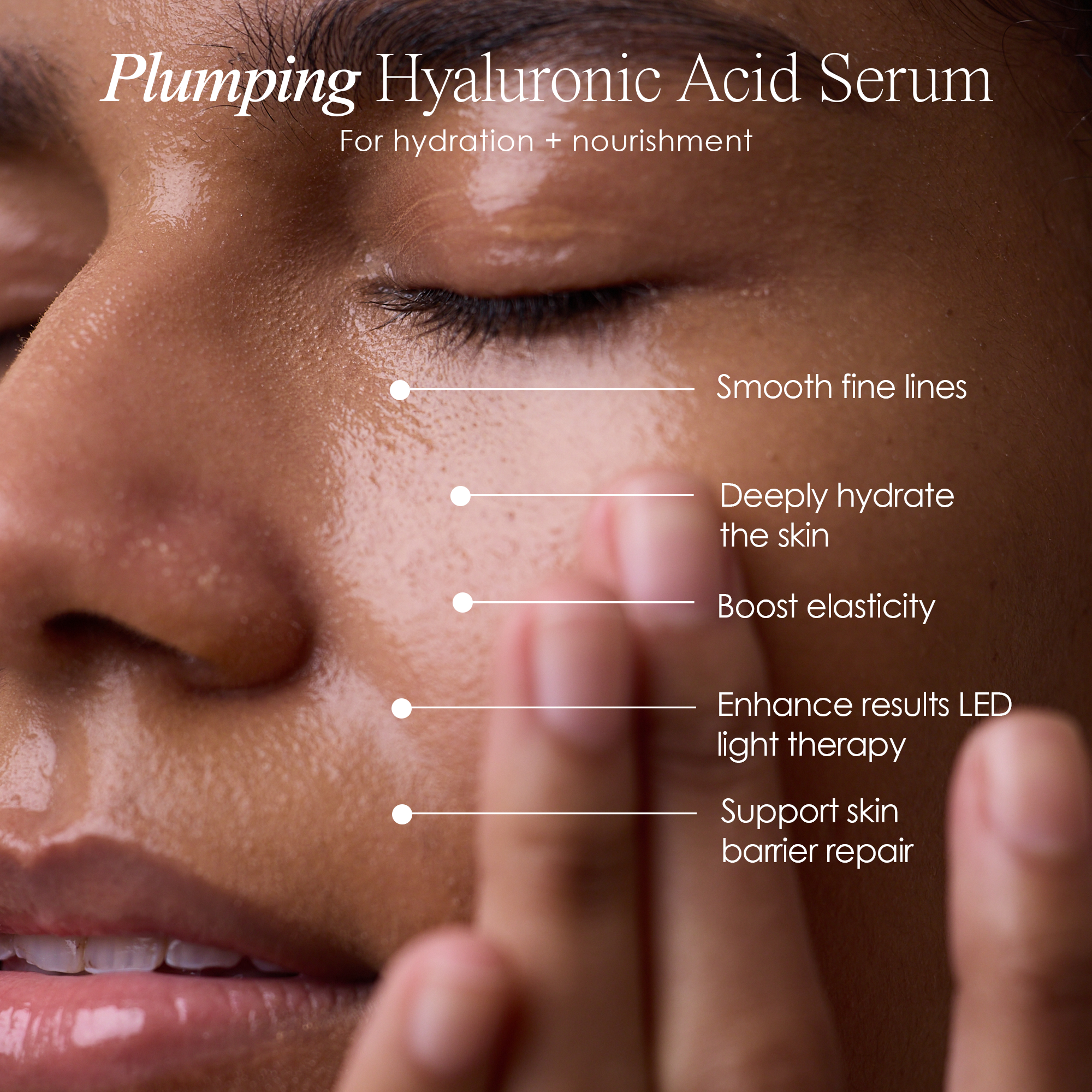 Plumping Hyaluronic Acid Serum for hydration and nourishment